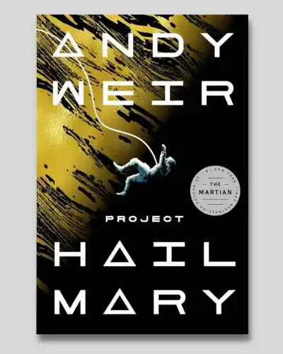 Project Hail Mary: A Novel | In-Depth Book Review